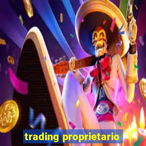 trading proprietario